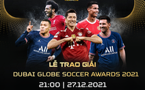Lễ trao giải Globe Soccer Awards 2021: Vinh quang sẽ thuộc về ai?
