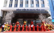 Khai trương bệnh viện đa khoa Tâm Anh TP.HCM