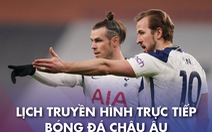 Lịch trực tiếp bóng đá châu Âu 4-4: Man United, Tottenham và Atletico Madrid ra sân