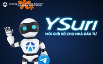 Thêm kênh hỗ trợ mua bán chứng khoán hiệu quả: Hỏi 'trợ lý ảo' YSuri