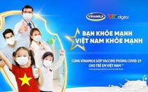 Vinamilk khởi động chiến dịch 'Bạn khỏe mạnh, Việt Nam khỏe mạnh'