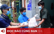 Đọc báo cùng bạn 3-6: Tiếp sức cho người nghèo vùng dịch