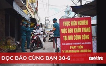 Đọc báo cùng bạn 30-6: Đi chợ an toàn mùa dịch