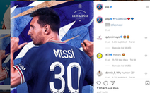 Messi vừa ký hợp đồng, trang Instagram của PSG tăng 4 triệu người theo dõi