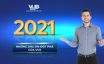 VUS 2021 - Một năm bứt phá và chuyển đổi để hướng đến dẫn đầu