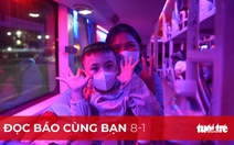 Đọc báo cùng bạn 8-1: Về quê ăn Tết an toàn