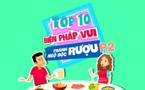 10 biện pháp vui để tránh ngộ độc rượu - phần 2