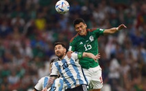 Argentina - Mexico (hiệp 1) 0-0: Hai đội chơi quyết liệt nhưng ít cơ hội ghi bàn