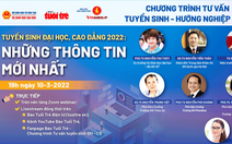 Trực tiếp: Những thông tin mới nhất về tuyển sinh đại học, cao đẳng 2022