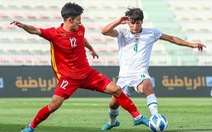 Giải U23 quốc tế - Dubai Cup 2022: Chưa yên tâm với U23 Việt Nam