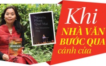 Nguyễn Phan Quế Mai: Khi nhà văn bước qua cánh cửa