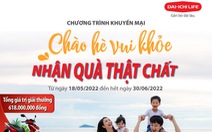 Dai-ichi Life Việt Nam triển khai chương trình 'Chào hè vui khỏe - Nhận quà thật chất'