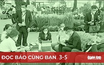 Đọc báo cùng bạn 3-5: Siết vốn, vay mua nhà thêm khó