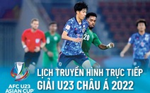 Lịch trực tiếp Giải U23 châu Á 2022: U23 Nhật Bản và á quân Saudi Arabia ra quân