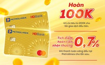 Siêu thẻ HDBank Petrolimex 4 trong 1 trở thành vật ‘bất ly thân’ thời ‘bão giá’