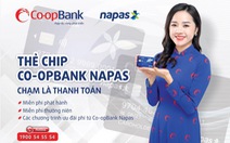 Co-opBank miễn phí chuyển đổi và phát hành thẻ chip Co-opBankNapas