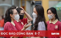 Đọc báo cùng bạn 8-7: Đổi mới đề thi để thay đổi dạy học