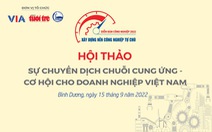 Sự chuyển dịch chuỗi cung ứng - cơ hội cho doanh nghiệp Việt Nam