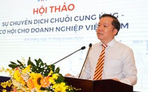 Lỡ cơ hội vào chuỗi cung ứng vì thủ tục, doanh nghiệp mong được hỗ trợ mạnh mẽ hơn