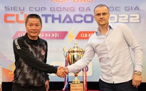 Siêu cúp quốc gia 2022: CLB Hà Nội  ngại HLV Chu Đình Nghiêm