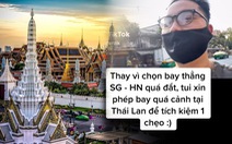 Nam TikToker quá cảnh Bangkok thay vì bay thẳng Sài Gòn - Hà Nội
