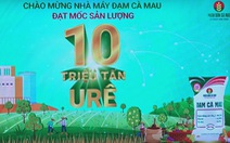 Nhà máy Đạm Cà Mau: Tự hào hành trình mang đến 10 triệu tấn urê cho nông nghiệp Việt