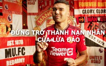 Các ngôi sao Manchester United, Liverpool… kêu gọi chống vi phạm bản quyền tại Việt Nam