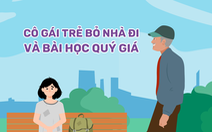 Cô gái trẻ bỏ nhà đi và bài học quý giá cho bản thân