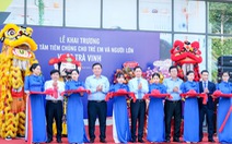 Trà Vinh có trung tâm tiêm chủng dịch vụ cao cấp VNVC