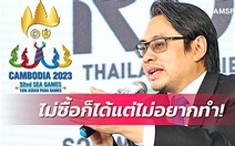 Thái Lan từ chối mua bản quyền SEA Games 32