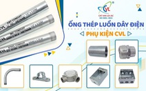 Tại sao ống thép luồn dây điện CVL đạt chuẩn IEC 61386 được tin dùng?