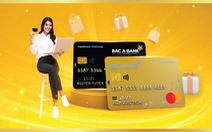 ‘Mưa ưu đãi’ từ 2 dòng thẻ tín dụng mới của Bac A Bank