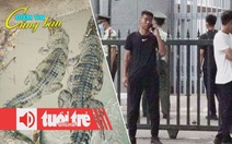 Điểm tin 8h: Cá sấu xuất hiện trên sông ở Bạc Liêu; Đại sứ quán Nhật tại Trung Quốc bị ném đá