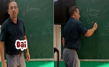 Giáo viên tiếng Anh 'tiền đình' với màn hỏi tên học sinh Việt (P2)