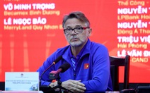 HLV Philippe Troussier: 'Vì tôi mà nhiều người không ủng hộ đội tuyển Việt Nam'