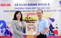 Khai giảng khóa 2 chương trình hợp tác đào tạo giữa báo Tuổi Trẻ và Trường đại học Nguyễn Tất Thành