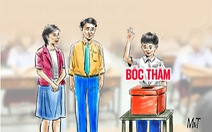 Bốc thăm môn thi có chống được 'học tủ'?