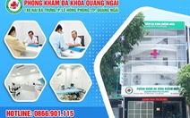 Phòng khám đa khoa Quảng Ngãi: giá dịch vụ công khai, minh bạch