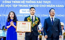 Xác thực sinh trắc học FaceID ngân hàng được vinh danh Tuổi trẻ sáng tạo