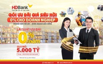 HDBank tiếp tục tăng trợ lực cho doanh nghiệp dịp cao điểm