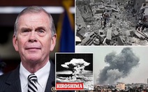 Nghị sĩ Mỹ nêu dùng bom hạt nhân xử lý vấn đề Gaza và Ukraine cho nhanh