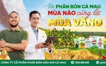 Với Phân Bón Cà Mau: Mùa nào cũng là mùa vàng