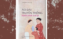 Áo dài truyền thống - hành trình trở lại