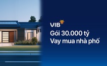 VIB ra mắt gói vay nhà phố lãi suất chỉ 5,9%