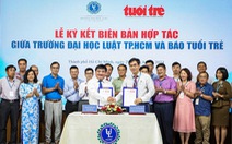 Trường đại học Luật TP.HCM và báo Tuổi Trẻ: Hợp tác để phục vụ cộng đồng