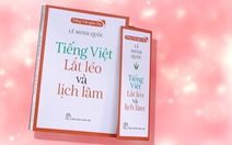 Lê Minh Quốc lắt léo và lịch lãm cùng tiếng Việt