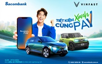 Tiết kiệm xanh đón xe sang Vinfast cùng Sacombank Pay