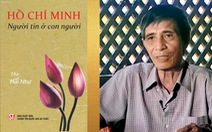 Nhà thơ Hải Như: Hồ Chí Minh, Người tin ở con người