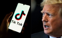 Ông Trump sẽ có quyết định về TikTok trong 30 ngày