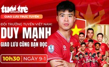 Mời bạn đọc giao lưu với đội trưởng tuyển Việt Nam Duy Mạnh